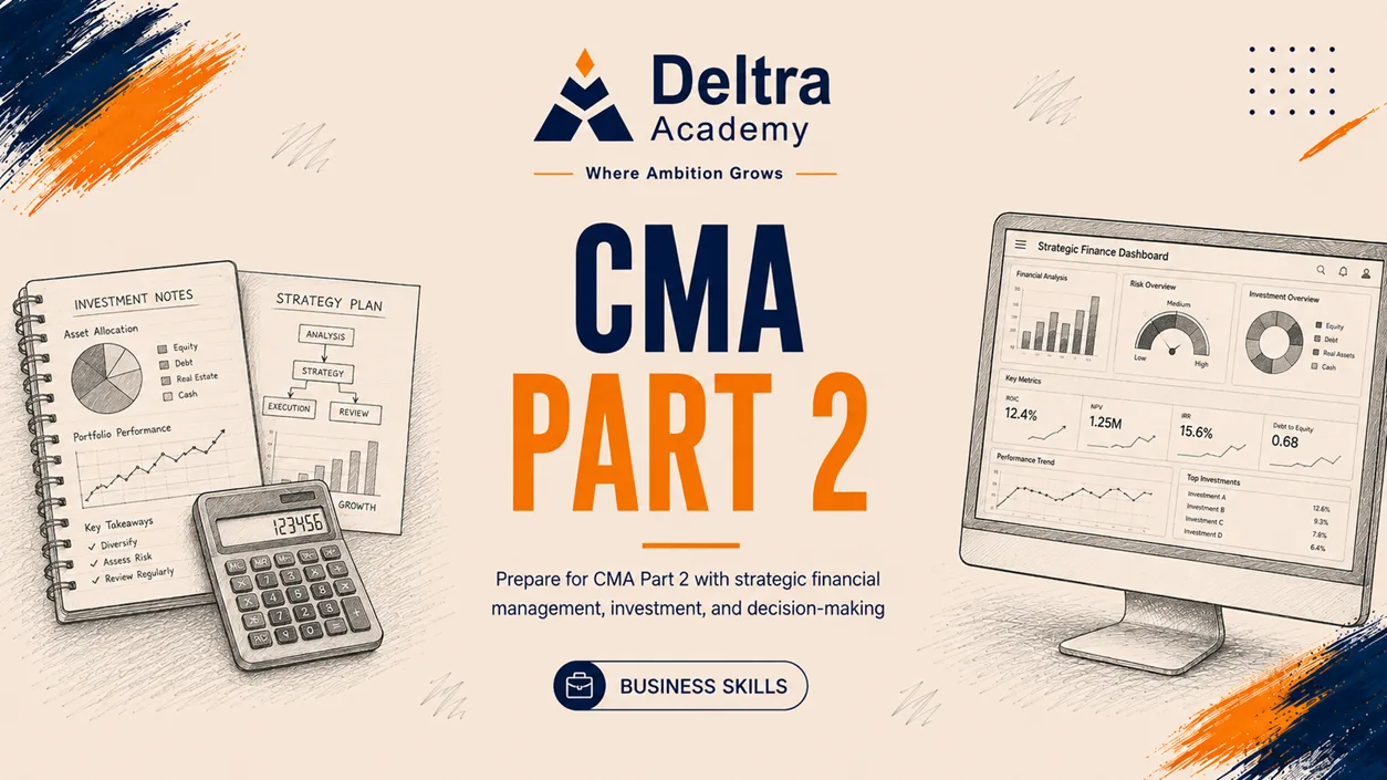 دورة CMA Part 2 في الإدارة المالية الاستراتيجية وتحليل القوائم والتمويل والقرارات والمخاطر والاستثمار.